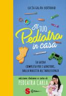 Ebook Il tuo pediatra in casa di Bertrand Lucía Galán edito da Edizioni Sonda