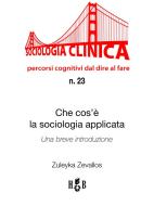 Ebook Che cos'è la sociologia applicata: una breve introduzione di Zuleyka Zevallos edito da Homeless Book