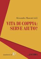 Ebook Vita di coppia: serve aiuto? di Manenti Alessandro edito da Ancora