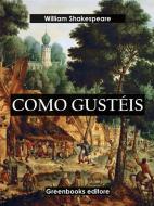Ebook Como gustéis di William Shakespeare edito da Greenbooks Editore