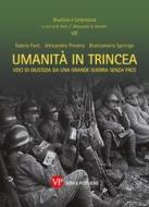 Ebook Umanità in trincea di Spricigo Biancamaria, Provera Alessandro, Forti Gabrio edito da Vita e Pensiero