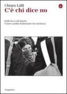 Ebook C'è chi dice no di Lalli Chiara edito da Il Saggiatore