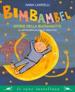 Ebook Bimbambel di Lavatelli Anna edito da Interlinea
