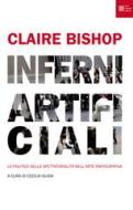 Ebook Inferni artificiali di Bishop Claire edito da Luca Sossella editore