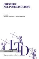 Ebook Crescere nel plurilinguismo di AA. VV. edito da Franco Angeli Edizioni