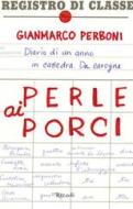 Ebook Perle ai porci di Perboni Gianmarco edito da Rizzoli