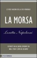 Ebook La morsa. Le vere ragioni della crisi mondiale di Napoleoni Loretta edito da Chiarelettere