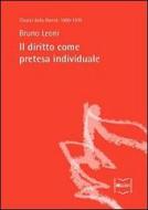 Ebook Il diritto come pretesa individuale di Leoni Bruno edito da IBL Libri