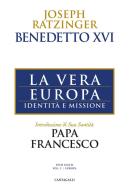 Ebook La vera Europa di Joseph Ratzinger edito da Edizioni Cantagalli