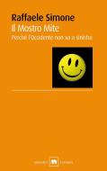 Ebook IL MOSTRO MITE di Raffaele Simone edito da Garzanti