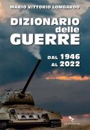 Ebook Dizionario delle guerre di Mario Vittorio Lombardo edito da Reverdito Editore