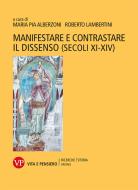 Ebook Manifestare e contrastare il dissenso (secoli XI-XIV) di Lambertini Roberto, Alberzoni Maria Pia edito da Vita e Pensiero