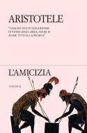 Ebook L'amicizia di Aristotele . edito da Edizioni Theoria