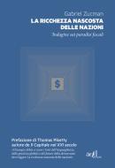 Ebook La ricchezza nascosta delle nazioni di Zucman Gabriel, Piketty Thomas edito da ADD Editore