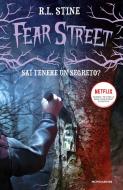 Ebook Fear Street. Sai tenere un segreto? di Stine R.l. edito da Mondadori