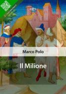 Ebook Il Milione di Marco Polo edito da E-text