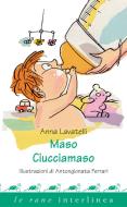 Ebook Maso Ciucciamaso di Lavatelli Anna edito da Interlinea