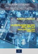 La costruzione dei dati nell'arte 4.0. Ediz. italiana e inglese di Roberto Presicci edito da Ethicando