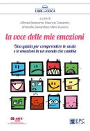 Ebook La voce delle mie emozioni di Alfonso Benevento, Maurizio Costantini, Antonella Gianandrea, Mario Rusconi edito da EPC