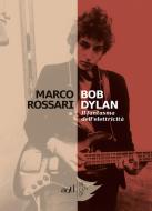 Ebook Bob Dylan di Rossari Marco edito da ADD Editore