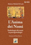 Ebook L'Anima dei Nomi di Roberto Michele Di Luch edito da MABED - Edizioni Sì