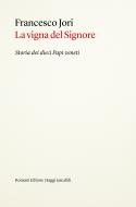 Ebook La vigna del Signore di Francesco Jori edito da Ronzani Editore