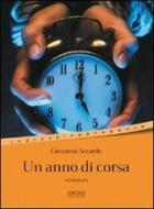 Ebook Un anno di corsa di Accardo Giovanni edito da Sironi Editore