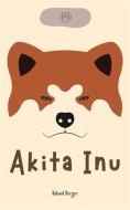 Ebook Akita Inu di Roland Berger edito da Roland Berger