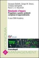 Ebook Simulando s'impara. Progettare e gestire ambienti complessi di apprendimento. Il caso Enav Academy di Giuseppe Baldetti, Giorgio Ghezzi, Cristiano Ghiringhelli, Raoul Claudio Nacamulli edito da Franco Angeli Edizioni