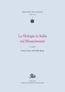 Ebook La filologia in Italia nel Rinascimento di Carlo Caruso, Emilio Russo edito da Edizioni di Storia e Letteratura