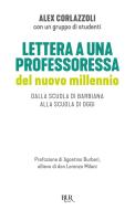 Ebook Lettera a una professoressa del nuovo millennio di Corlazzoli Alex edito da BUR