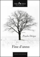Ebook Fine d'anno di Drigo Paola edito da Faligi Editore
