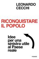 Ebook Riconquistare il popolo di Cecchi Leonardo edito da Piemme