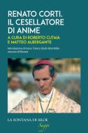 Ebook Renato Corti. Il cesellatore di anime di AA.VV. edito da La Fontana di Siloe