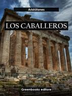 Ebook Los caballeros di Aristófanes edito da Greenbooks Editore