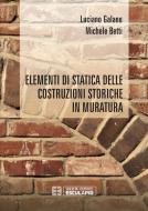 Ebook Elementi di Statica delle costruzioni storiche in muratura di Luciano Galano, Michele Betti edito da Società Editrice Esculapio