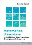 Ebook Matematica d’evasione di Claudio Marini edito da libreriauniversitaria.it