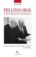 Ebook Fellini & Rol di Franco Rol edito da Reverdito Editore