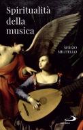 Ebook Spiritualità della musica di Militello Sergio edito da San Paolo Edizioni