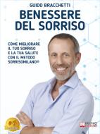 Ebook Benessere Del Sorriso di Guido Bracchetti edito da Bruno Editore