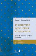 Ebook In cammino con Chiara e Francesco di Manali Marco edito da San Paolo Edizioni