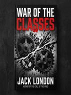 Ebook War of the Classes di Jack London edito da ShadowPOET