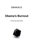 Ebook Obama&#39;s Burnout di EMANUELE edito da ilmiolibro self publishing