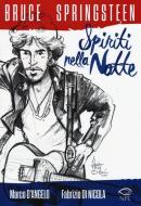 Ebook Bruce Springsteen - Spiriti nella Notte di Marco D'Angelo edito da Edizioni NPE