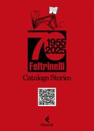 Ebook Catalogo storico Feltrinelli di AA. VV. edito da Feltrinelli Editore