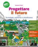 Ebook Progettare il futuro      m b  + cont digit di Antonio Conti edito da Minerva Italica