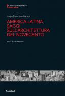 Ebook America Latina. Saggi sull'architettura del Novecento di Jorge Francisco Liernur edito da Franco Angeli Edizioni