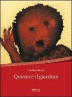 Ebook Questo è il giardino di Mozzi Giulio edito da Sironi Editore