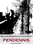 Ebook Pendennis (Annotated) di William Makepeace Thackeray edito da ePembaBooks