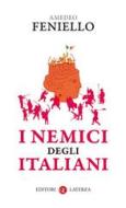 Ebook I Nemici degli Italiani di Amedeo Feniello edito da Editori Laterza